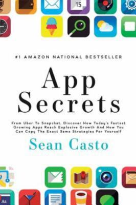 App Secrets : How to Create a Million Dollar App, Paperback by Casto, Sean, B...
