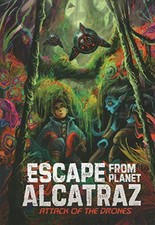 Escape from Planet Alcatraz: Attack of the Drones, Dahl, Clarey 9781474784931+-