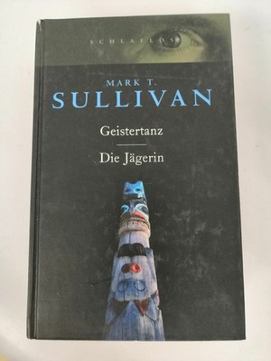 Mark T. Sullivan - Geistertanz / Die Jägerin - Hoffmann und Campe | K508-44 Mark