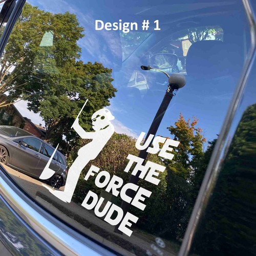 Use The Force Dude funny Vinyl Decal star wars inspired decal stickers - Picture 2 of 11