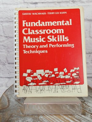 Fundamental Classroom Music Skills: Theory and Performing Techniques Wachhaus