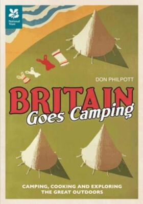 Britain Goes Camping: Camping, Cooking and Exploring the Great O