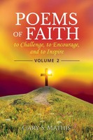 Poems Of Faith To Challenge, To Encourage, And To Inspire, Volume 2 | Mathis