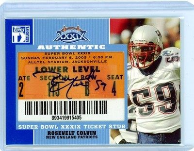 2007 Topps TX Exclusive Super Bowl Ticket Stubs Rosevelt Colvin Auto Lower Level