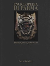 Enciclopedia di Parma - s.a. (Franco Maria Ricci editore) [1999]