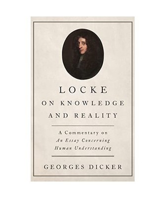 Locke on Knowledge and Reality: A Commentary on an Essay Concerning Human Unders
