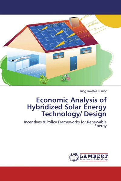 King Kwabla Lumor | Economic Analysis Of Hybridized Solar Energy Technology/...-image