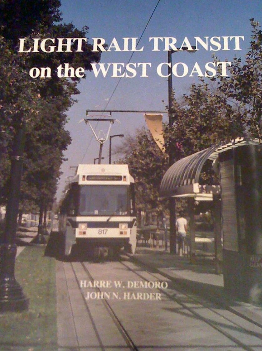Light Rail Transit on the West Coast, Demoro, Harre W., Very Good Book