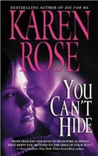You Can't Hide - Mass Market Paperback By Rose, Karen - GOOD