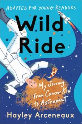 Wild Ride; Adapted for Young Readers: - 9780593443880, hardcover, Arceneaux, new
