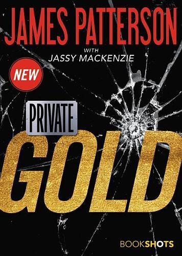James Patterson Private: Gold (taschenbuch) Bookshots Thrillers (us