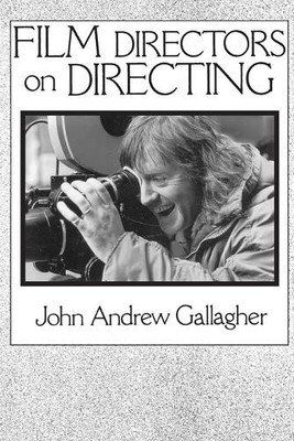Film Directors on Directing - 9780275932725