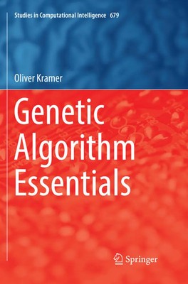Genetic Algorithm Essentials Oliver Kramer Taschenbuch ix Englisch 2018 Springer