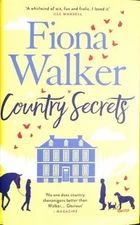 Country Secrets : A Funny and Sexy Small-Town, Rural Romance, the