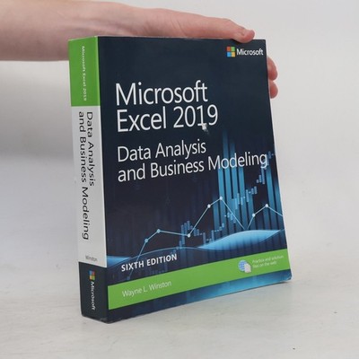 Microsoft Excel 2019: Data Analysis and Business Modeling - Sixth Edition
