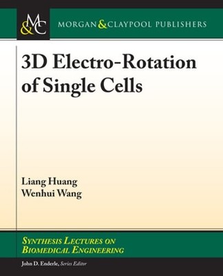 3D Electro-Rotation of Single Cells by Liang Huang: Used