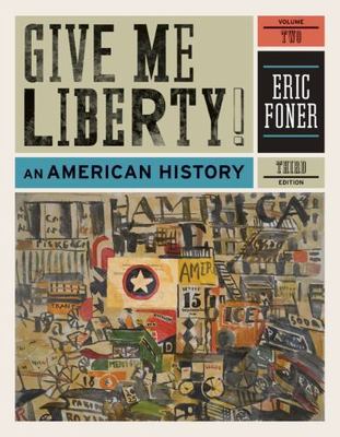 Give Me Liberty!, Volume 2: An American History by Foner, Eric 9780393935431| eBay