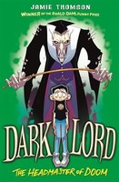 Jamie Thomson - Dark Lord Headmaster Of Doom Book 4 - Paperback - G245Z