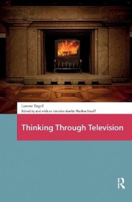 Lorenz Engell Thinking Through Television (Taschenbuch) Televisual Culture