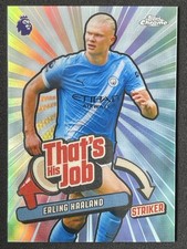 Erling Haaland 2025-26 Topps Chrome Premier League That's His Job #THJ-13 -gdm2
