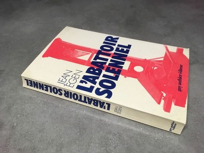 Jean Egen L'ABATTOIR SOLENNEL Guy Authier 1973 Guillotine Todesstrafe - CA22B