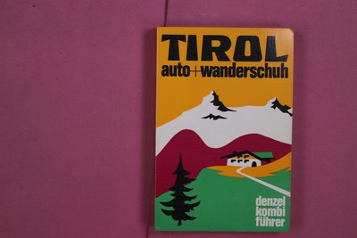 271825 Eduard Denzel, TIROL Denzel-Auto- und Wanderführer Verlag auto +