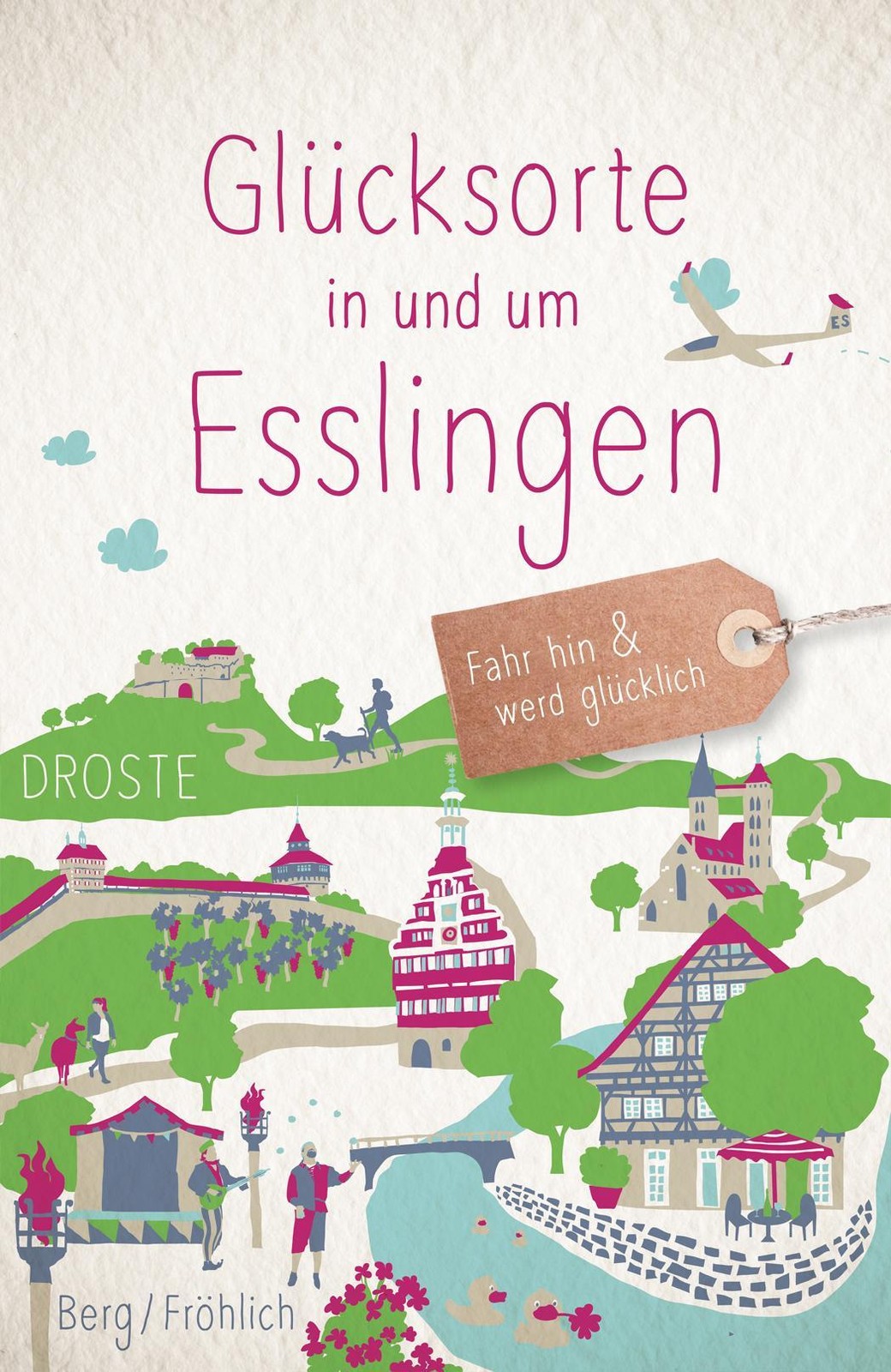 Glücksorte in und um Esslingen Daniela Berg