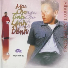 Lam Truong: Mai Cho Tinh Lenh Denh MUSIC AUDIO CD vietnam pop 2000 VIETNAMESE 