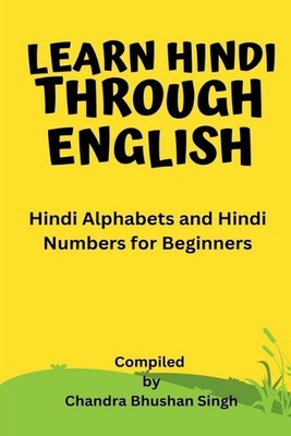 Hindi lernen durch Englisch: Hindi-Alphabete und Hindi-Zahlen für Anfänger von 