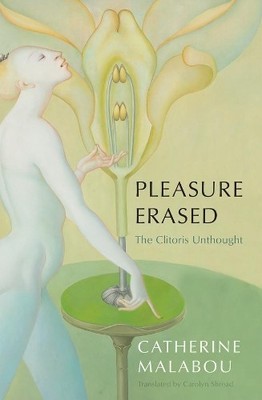 Catherine Malabou Pleasure Erased (Paperback) (UK IMPORT)