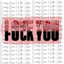 Sublimation Print Transfer Love You F You Ready to Press Paper Ink Heat Transfer