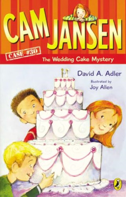 CAM Jansen: CAM Jansen and the Wedding Cake Mystery #30 - Paperback NEW David A.