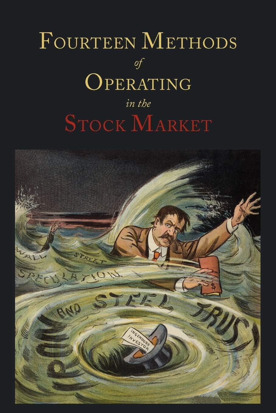 Magazine Of Wall St Fourteen Methods Of Operating In The Stock Ma
