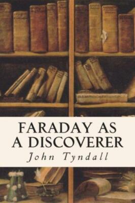 Faraday As A Discoverer