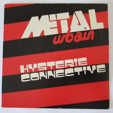 METAL URBAIN   Hysterie Connective   45T UK