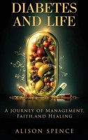 Alison Spence | Diabetes And Life | Buch | Englisch (2025) | UK Book Publishing