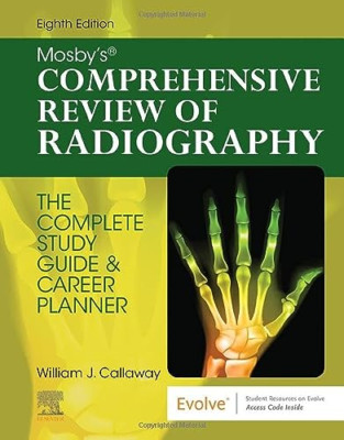 Mosby's Comprehensive Review of Radiography: The Comple - Paperback NEW Callaway