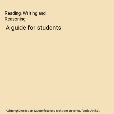 Reading, Writing and Reasoning: A guide for students, Gavin Fairbairn, Christoph