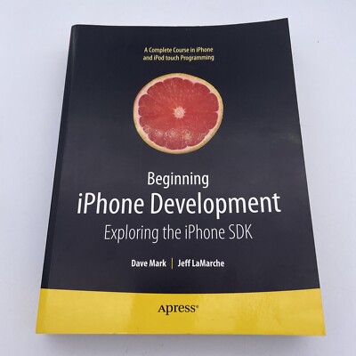 Beginn der iPhone-Entwicklung: Erkundung des iPhone SDK von D. Mark & J. LaMarche