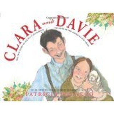 Clara and Davie the True Story of Young Clara Barton...