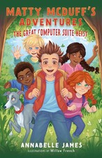 Matty and the Great Computer Suite Heist by Annabelle James Paperback Book