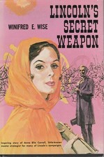 Lincoln's secret weapon Winifred E Wise hardcover 1961