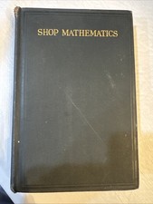 1920 Shop Mathematics Oberg Jones First Edition First Printing Industrial Press 1920 Shop Mathematics Oberg Jones First Edition First Printing Industrial Press