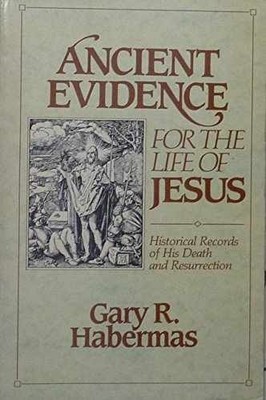 Ancient Evidence for the Life of - Paperback, by Habermas Gary R - Very Good