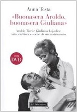 Buonasera Aroldo, buonasera Giuliana - Anna Testa (Baldini Castoldi Dalai)