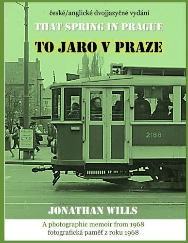 Jonathan Wills To jaro v Praze - That Spring in Prague (Tascabile)