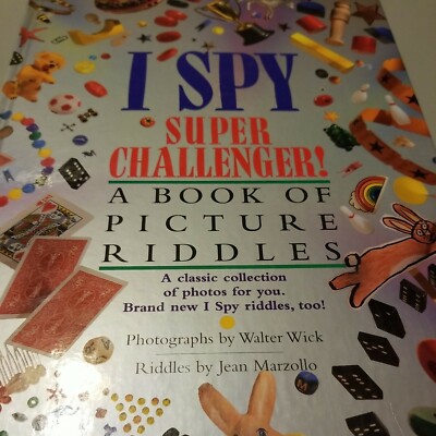 I Spy Super Challenger! A Book Of Picture Riddles (Walter Wick