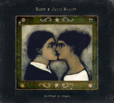 Written in Chalk [Digpak] by Julie Miller Julie Miller & Buddy Miller, Buddy ...