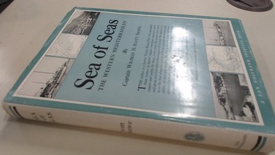 			Sea of Seas: The Western Mediterranean, Capt. Wilfred H Scott Sha		