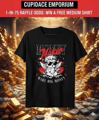 71-Money Maker: Make Big Money. Medium Unisex Tee-shirtt & Raffle